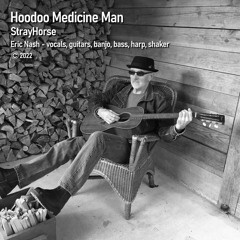 Hoodoo Medicine Man by Eric Nash (StrayHorse)