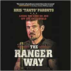 [DOWNLOAD] EBOOK 💌 The Ranger Way: Living the Code On and Off the Battlefield by Kri