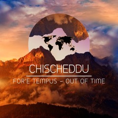 CHISCHEDDU-| Forr'e tempus | Out of time | .mp3
