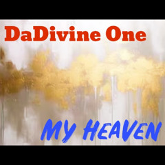 DaDivine One - My Heaven