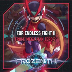 For Endless Fight II (from "Mega Man Zero 2") | EXTENDED