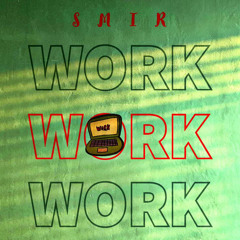 WORK (PROD. EEM TRIPLIN)