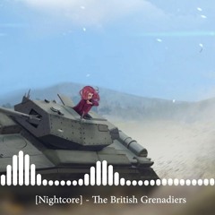 Nightcore - The British Grenadiers