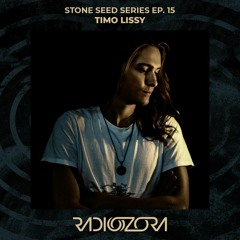 TIMO LISSY | Stone Seed Series Ep. 15 | 23/02/2022