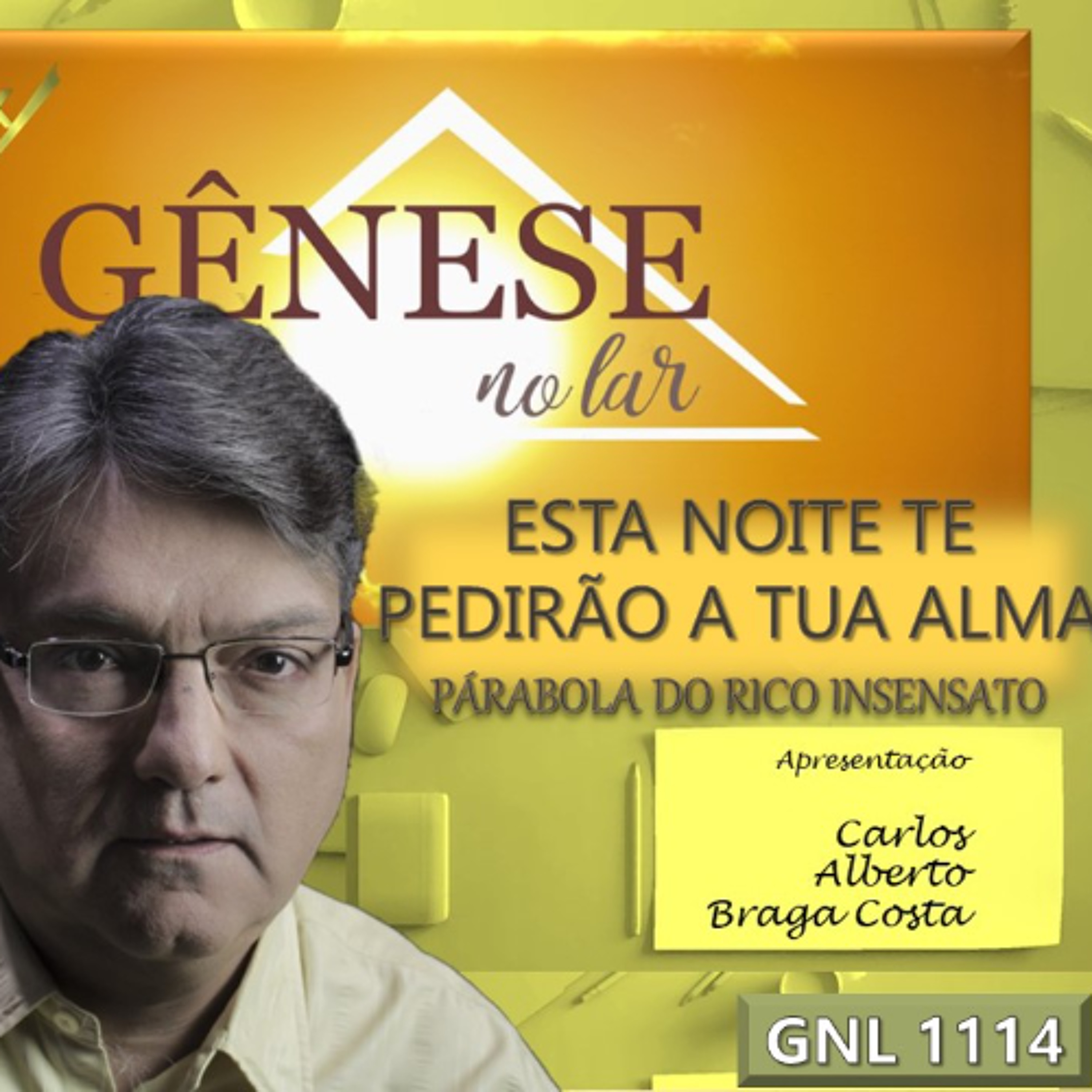 ESTA NOITE TE PEDIRÃO A TUA ALMA - PARÁBOLA DO RICO INSENSATO - GNL #1114 episode artwork