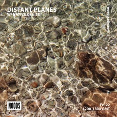 Distant Planes w/ Native Cruise - @ Noods Radio - 22.01.21
