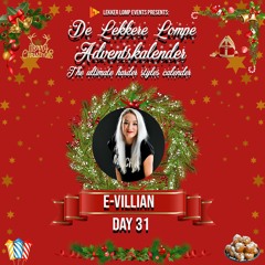 De Lekkere Lompe Adventskalender Day 31 - E-Villian