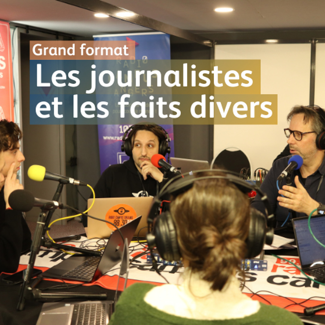 [Grand format] Les journalistes face aux faits divers - Les Radios Campus aux Assises du journalisme