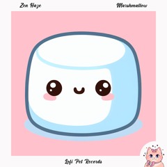 Zen Haze - Marshmallow [Lofi Pet Records]