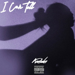 I Can Tell (FREESTYLE)