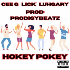 Hokey Pokey (feat. Lilfuckinlick & Luhgary) (Prod. Prodigy Beatz)
