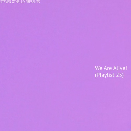 We Are Alive! (Playlist 25)