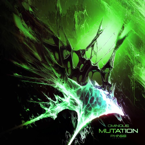 Ominous 'Mutation' [Phase Records]