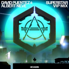 David Puentez & Albert Neve - Superstar (VIP MIX)