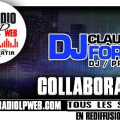 LE COLLABORATEUR RADIO LPWEB DJ CLAUDE FORGUES