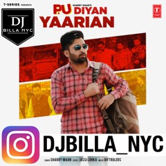 PU DIYAN YAARIAN - SHARRY MANN - DJ BILLA NYC
