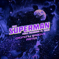 Superman (Crunchy Groove Remix)