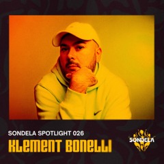 Sondela Spotlight 026 - Klement Bonelli