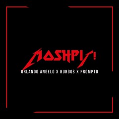 MOSHPIT! [W/ BURGOS x PROMPTO] - (PROD. FIDI x Killjames)