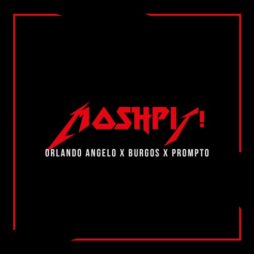 MOSHPIT! [W/ BURGOS x PROMPTO] - (PROD. FIDI x Killjames)