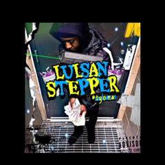 LulSan - STEPPER (freestyle)