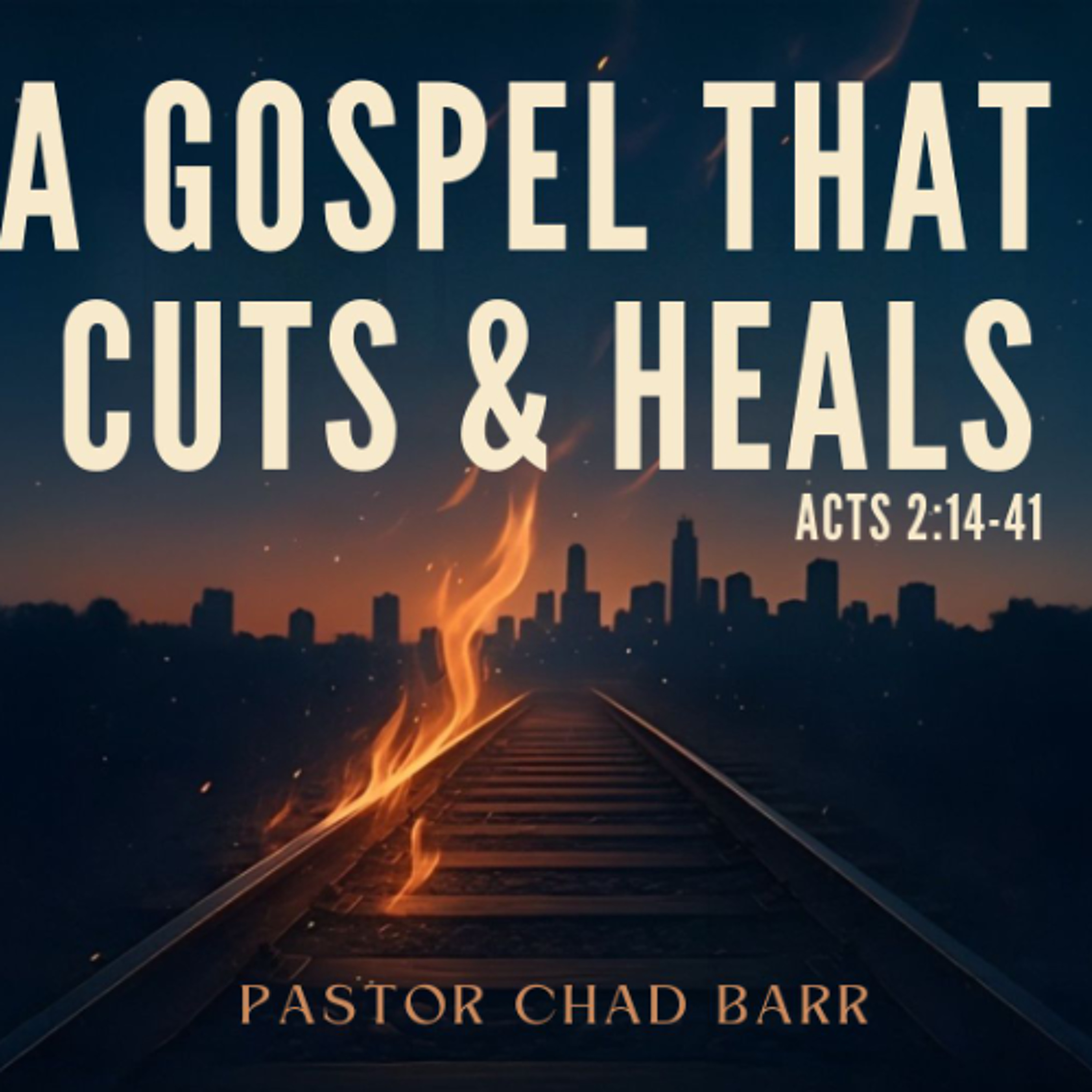 Mar 8, 2026 | A Gospel That Cuts & Heals | Pastor Chad Barr episode artwork