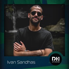 DHAthens Exclusive Mix #51 - Ivan Sandhas