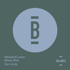 Michael & Levan, and Stiven Rivic - Eye Candy [PREVIEW]