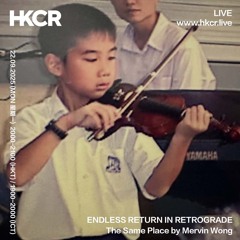 ENDLESS RETURN IN RETROGRADE: The Same Place by Mervin Wong - 22/09/2025