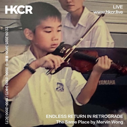 ENDLESS RETURN IN RETROGRADE: The Same Place by Mervin Wong - 22/09/2025