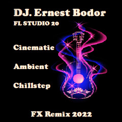 FL Cinematic Ambient Chillstep FX Remix 2022