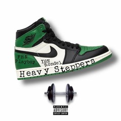 Heavy Steppers Ft FHN PLAYBOY