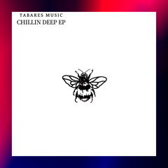 Tabares Music - Chillin Deep