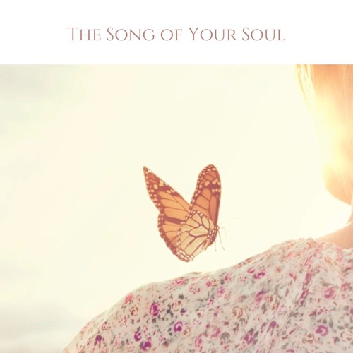 The Song of Your Soul