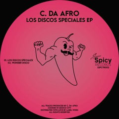 PREMIERE: C. Da Afro - Los Discos Speciales [Super Spicy Records]