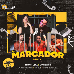 El Marcador (Remix) [feat. Gigolo & Shadow Blow]