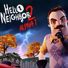 Hello Neighbor 2 alpha 1 -main menu theme