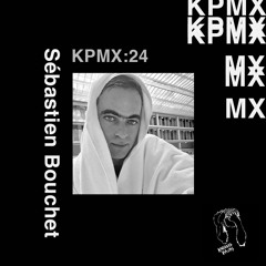 KPMX:24 - Sébastien Bouchet