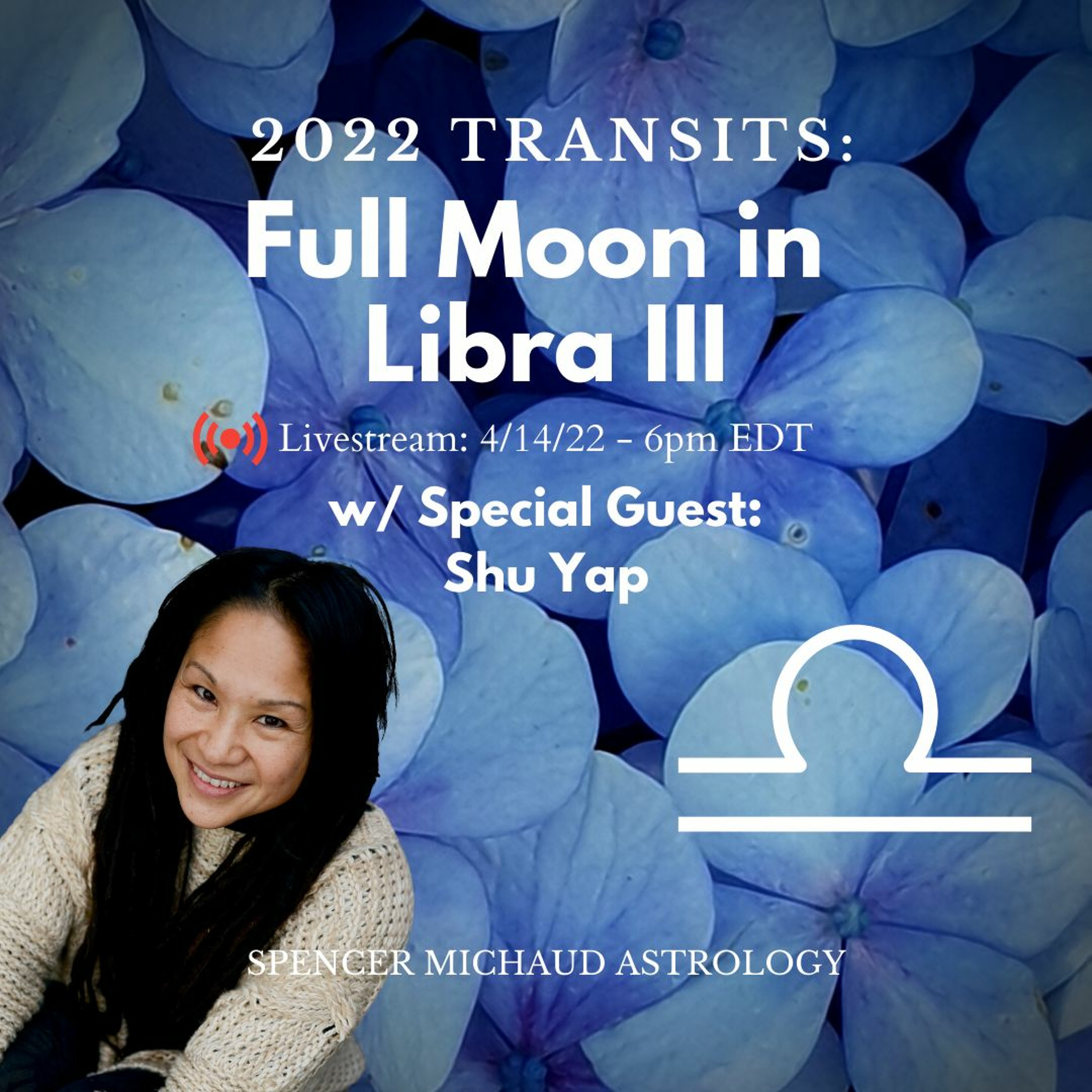 Full Moon In Libra III - 2022 Transits - w/ Special Guest - Shu Yap episode artwork
