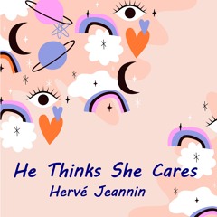 He Thinks She Cares