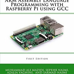 ❤️ Read ARM Assembly Language Programming with Raspberry Pi using GCC by  Sepehr Naimi,Sarmad Na
