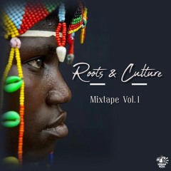Roots & Culture (Mixtape Vol.1)