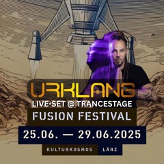 URKLANG Live @ FUSION FESTIVAL 2025 @ TranceStage (BushProg DarkProg ForestProg PsyDub / 75-142Bpm)
