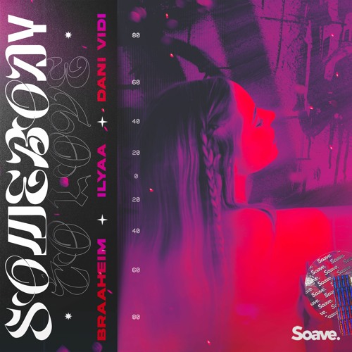 Braaheim, ILYAA & Dani Vidi - Somebody To Love