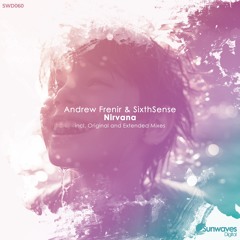 Andrew Frenir & SixthSense - Nirvana (incl. Original & Extended Mixes) [SWD060]