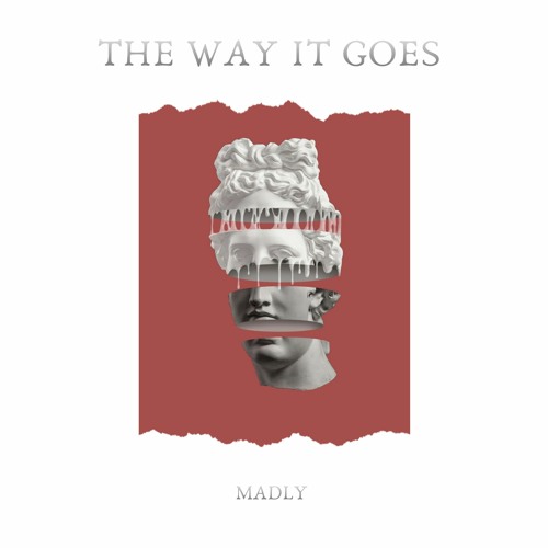 MADLY - The Way It Goes