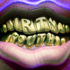 Dirty South