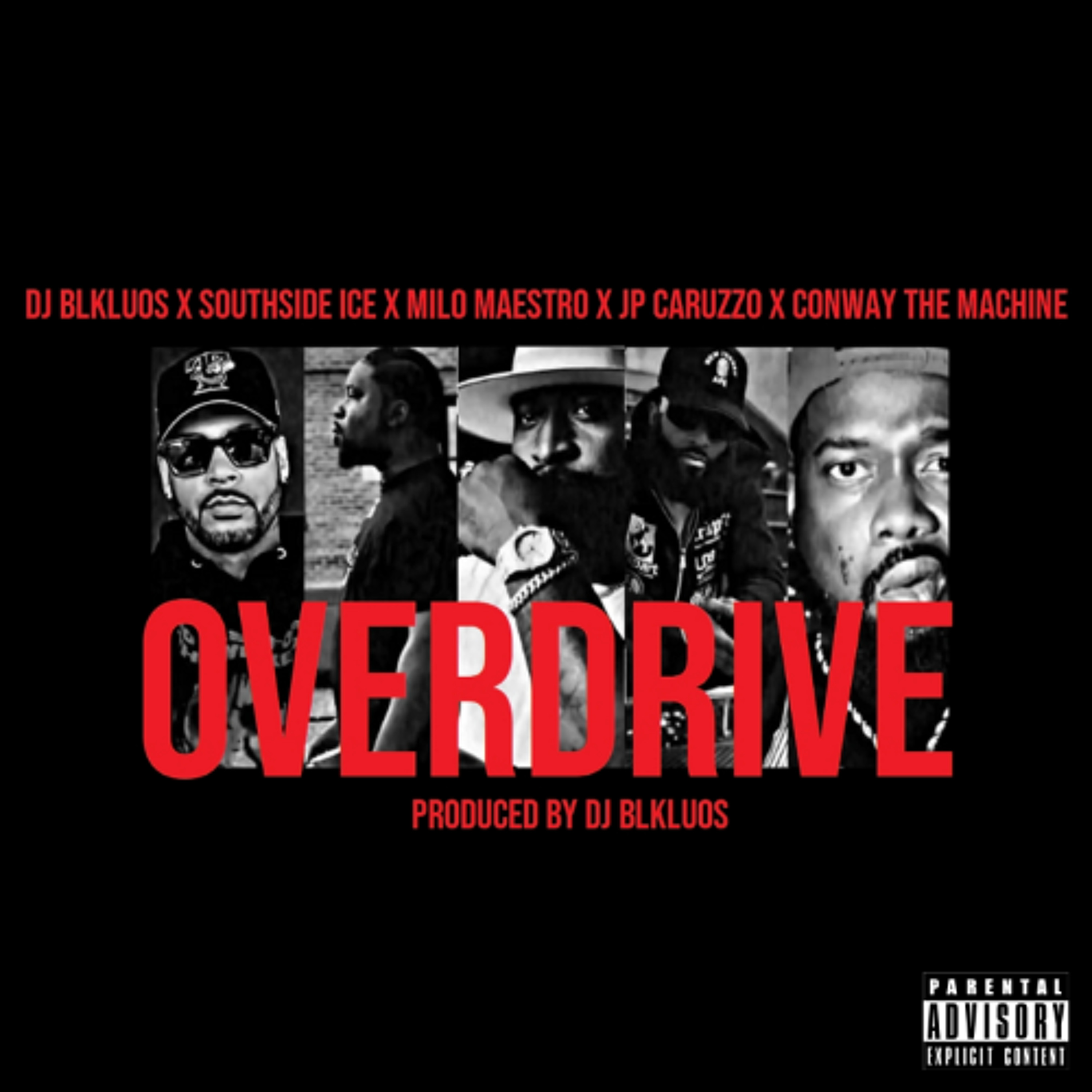 DJ BLKLUOS - OVERDRIVE FT. SOUTHSIDE ICE x MILO MAESTRO x JP CARUZZO x CONWAY THE MACHINE [PRODUCED BY DJ BLKLUOS] episode artwork