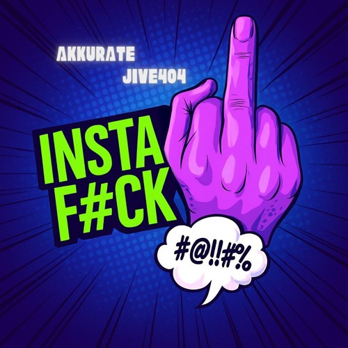 Akkurate & JIVE404 - Instaf#ck!