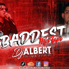 The Baddest Mix Tape - By DJ Albert CR